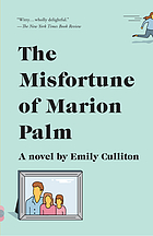 The misfortune of Marion Palm : a novel