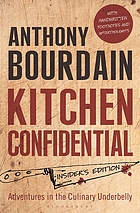 Kitchen confidential : adventures in the culinary underbelly
