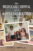 The inexplicable survival of a happily fallible child
