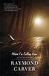 Where I'm calling from : new and selected stories by  Raymond Carver 
