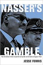 Nasser's gamble : how intervention in Yemen caused the Six-Day War and the decline of Egyptian power