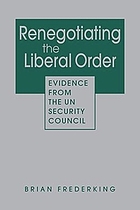 Renegotiating the liberal order : evidence from the UN security council