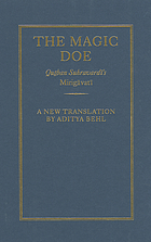 The magic doe : Qutban Suhravardi's Mirigavati : a new translation