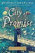 City of promise : a novel of New York's Gilded... 저자: Beverly Swerling