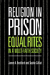 Religion in prison : equal rites in a multi-faith... by  James A Beckford 