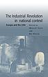 The industrial revolution in national context... by  Mikuláš Teich 