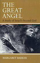 The great angel : a study of Israel's second god