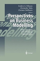 Perspectives on business modelling understanding and changing organisations ; with 8 tables