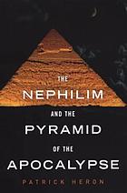 The Nephilim and the Pyramid of the Apocalypse.