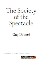 The Society Of The Spectacle Book 1994 Worldcat Org The Society Of The Spectacle Book 1994 Worldcat Org