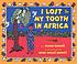 I lost my tooth in Africa by  Penda Diakité 