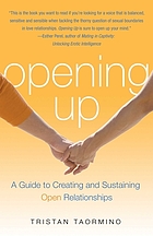 Opening up : a guide to polyamory