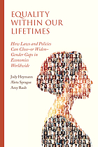 Front cover image for Equality within our lifetimes : how laws and policies can close, or widen, gender gaps in economies worldwide