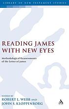 Reading James with new eyes : methodological reassessments of the letter of James