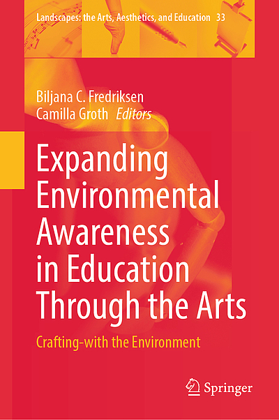 EXPANDING ENVIRONMENTAL AWARENESS IN EDUCATION THROUGH THE ARTS ...