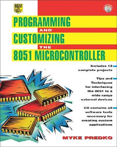 Programming and customizing the 8051 microcontroller | WorldCat.org