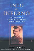 Into the inferno : the memoir of a Jewish paratrooper behind Nazi lines
