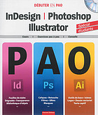InDesign, Photoshop, Illustrator : cours, exercices pas à pas, conseils