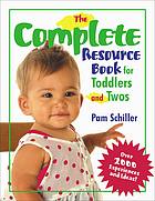 The complete resource book [for] toddlers and twos : over 2000 experiences and ideas!