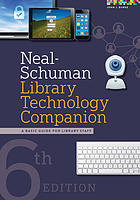 Neal-Schuman library technology companion : a basic guide for library staff