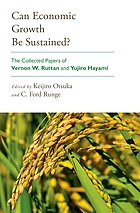 Can economic growth be sustained? : the collected papers of Vernon W. Ruttan and Yūjirō Hayami