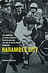 Harambee City : the Congress of Racial Equality... by  Nishani Frazier 