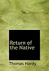 Return of the native by Thomas Hardy