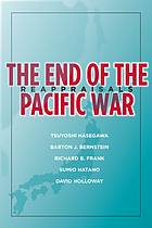 The end of the Pacific war : reappraisals