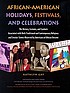 African-American holidays, festivals, and celebrations... by Kathlyn Gay