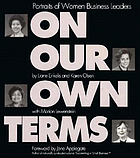 On our own terms : portraits of women business leaders