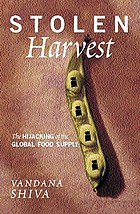 Stolen harvest : the hijacking of the global food supply