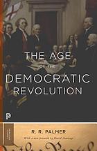 Age of the Democratic Revolution : a Political History of Europe and America, 1760-1800.