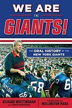 We Are the Giants! : the Oral History of the New York Giants.