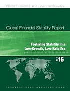 Global financial stability report. October 16 : fostering stability in a low-growth, low-rate era.