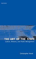The art of the state : culture, rhetoric, and public management