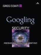 Googling Security : How Much Does Google Know About You?