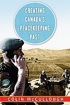 Creating Canada's peacekeeping past