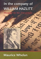 In the company of William Hazlitt : thoughts for the twenty-first century