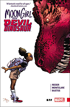 Moon Girl and Devil Dinosaur. Vol. 1, BFF