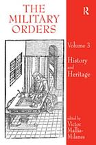 The Military Orders Volume III : History and Heritage