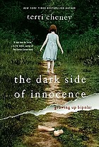 The dark side of innocence : growing up bipolar