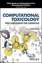 Computational toxicology : risk assessment for chemicals
