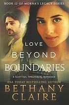 LOVE BEYOND BOUNDARIES : a scottish time travel romance.