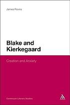 Blake and Kierkegaard : creation and anxiety
