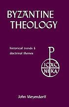 Byzantine theology : historical trends and doctrinal themes