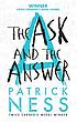 The ask and the answer by Patrick Ness