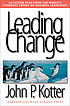 Leading change by  John P Kotter 