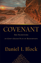 Covenant : the framework of God's grand plan of redemption