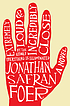 Extremely loud & incredibly close by  Jonathan Safran Foer 