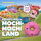 Adventures in Mochi-Mochi Land : tall tales from a tiny knitted world